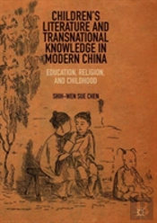 Childrenâ€™S Literature And Transnational Knowledge In Modern China