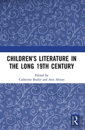 Childrenâ€™S Literature In The Long 19th Century