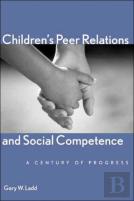 Childrenâ€™S Peer Relations And Social Competence