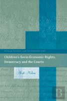 Childrenâ€™S Socio-Economic Rights, Democracy And The Courts