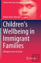 Childrenâ€™S Wellbeing In Immigrant Families