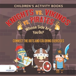 Bertrand.pt - Children'S Activity Books. Knights Vs. Vikings Vs. Pirates