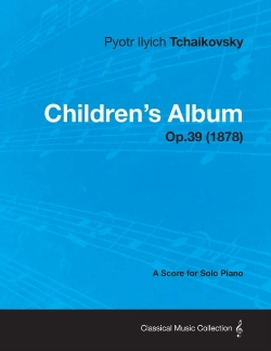 Bertrand.pt - Children'S Album - A Score For Solo Piano Op.39 (1878)