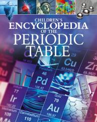 Children'S Encyclopedia Of The Periodic Table