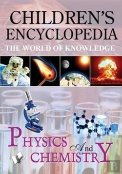 Bertrand.pt - Children'S Encyclopedia - Physics And Chemistry