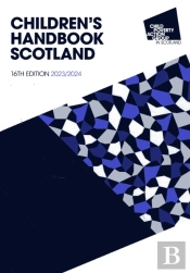 Children'S Handbook Scotland, 16th Edition 2023/24