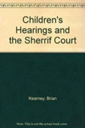 Children'S Hearings And The Sherrif Court
