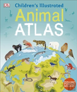 Bertrand.pt - Children'S Illustrated Animal Atlas