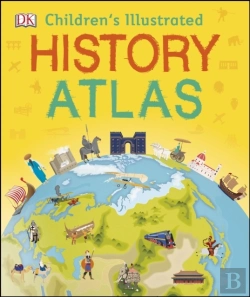 Bertrand.pt - Children'S Illustrated History Atlas