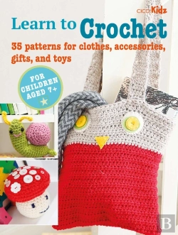 Bertrand.pt - Children'S Learn To Crochet Book
