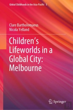 Bertrand.pt - Children'S Lifeworlds In A Global City: Melbourne