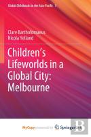 Children'S Lifeworlds In A Global City