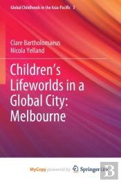 Children'S Lifeworlds In A Global City