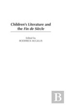 Children'S Literature And The Fin De Siecle