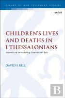 Children'S Lives And Deaths In 1 Thessalonians