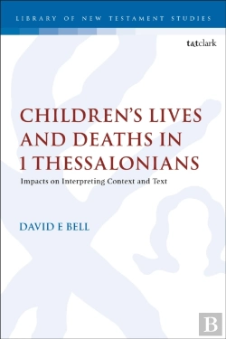Bertrand.pt - Children'S Lives And Deaths In 1 Thessalonians