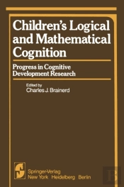 Children'S Logical And Mathematical Cognition