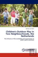 Children'S Outdoor Play In Two Neighbourhoods, The Netherlands
