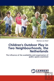 Children'S Outdoor Play In Two Neighbourhoods, The Netherlands
