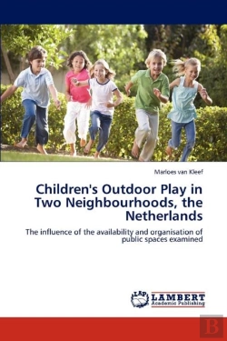Bertrand.pt - Children'S Outdoor Play In Two Neighbourhoods, The Netherlands