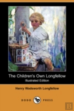 Bertrand.pt - Children'S Own Longfellow (Illustrated Edition) (Dodo Press)