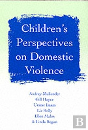 Children'S Perspectives On Domestic Violence