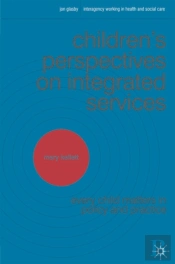 Children'S Perspectives On Integrated Services