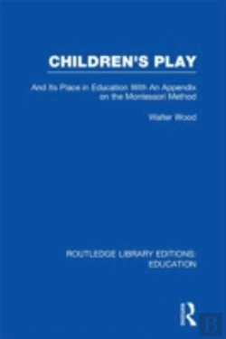 Bertrand.pt - Children'S Play And Its Place In Education