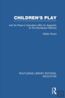 Bertrand.pt - Children'S Play And Its Place In Education
