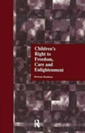 Children'S Right To Freedom, Care And Enlightenment
