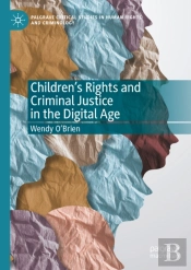 Children'S Rights And Criminal Justice In The Digital Age