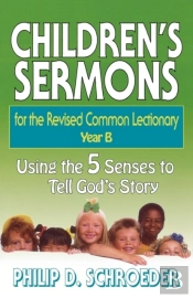 Children'S Sermons For The Revised Common Lectionary