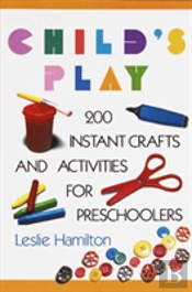 Child'S Play: Ages 6-12