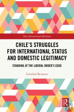 Bertrand.pt - Chile'S Struggles For International Status And Domestic Legitimacy