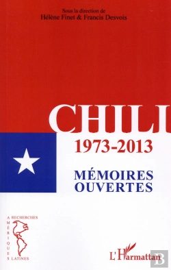 Bertrand.pt - Chili 1973-2013 ; Mémoires Ouvertes