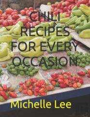 Chili Recipes For Every Occasion