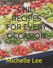 Chili Recipes For Every Occasion
