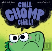 Chill, Chomp, Chill!