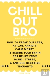 Chill Out, Bro