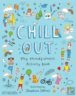 Bertrand.pt - Chill Out: My Mindfulness Activity Book
