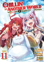 Chillin' In Another World With Level 2 Super Cheat Powers (Manga) Vol. 11