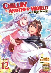 Chillin' In Another World With Level 2 Super Cheat Powers (Manga) Vol. 12