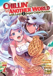 Chillin' In Another World With Level 2 Super Cheat Powers (Manga) Vol. 7