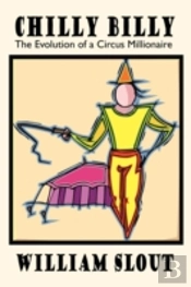 Chilly Billy: The Evolution Of A Circus