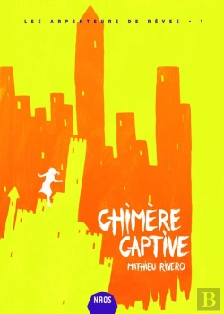 Bertrand.pt - Chimere Captive - Les Arpenteurs De Reves