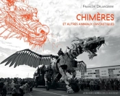 Chimères Et Autres Animaux Fantastiques