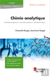 Chimie Analytique : Méthodes De Séparation, Méthodes Spectrales Et Méthodes Thermiques