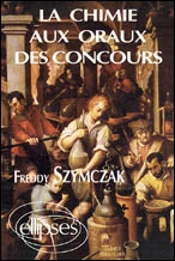 Chimie Aux Oraux Des Concours (La)