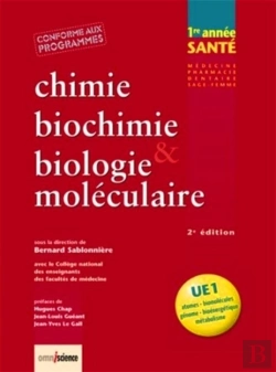 Bertrand.pt - Chimie, Biochimie Et Biologie Moléculaire ; Licence Médecine, Pharmacie, Dentaire, Sage-Femme ; 1ère Année (2e Édition)