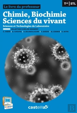 Bertrand.pt - Chimie, Biochimie, Sciences Du Vivant ; Terminale Sstl ; Livre Du Professeur